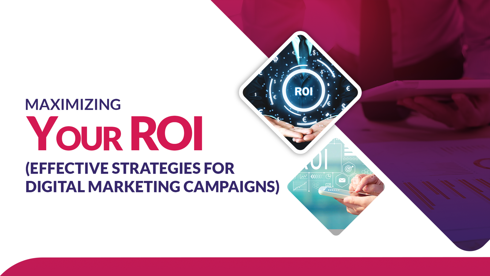 Maximizing Your ROI (Effective Strategies for Digital Marketing Campaigns)