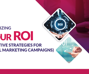 Maximizing Your ROI (Effective Strategies for Digital Marketing Campaigns)